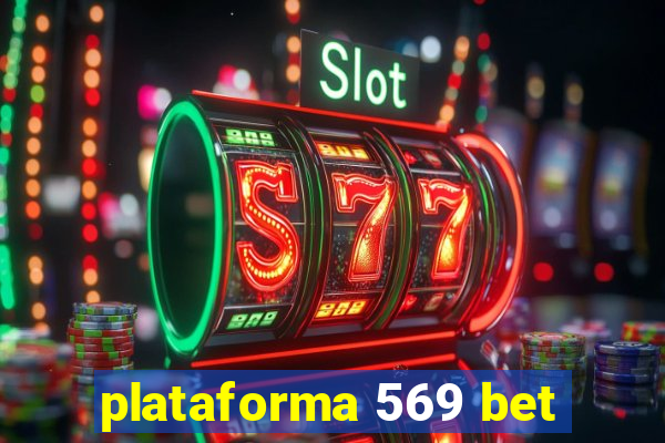 plataforma 569 bet